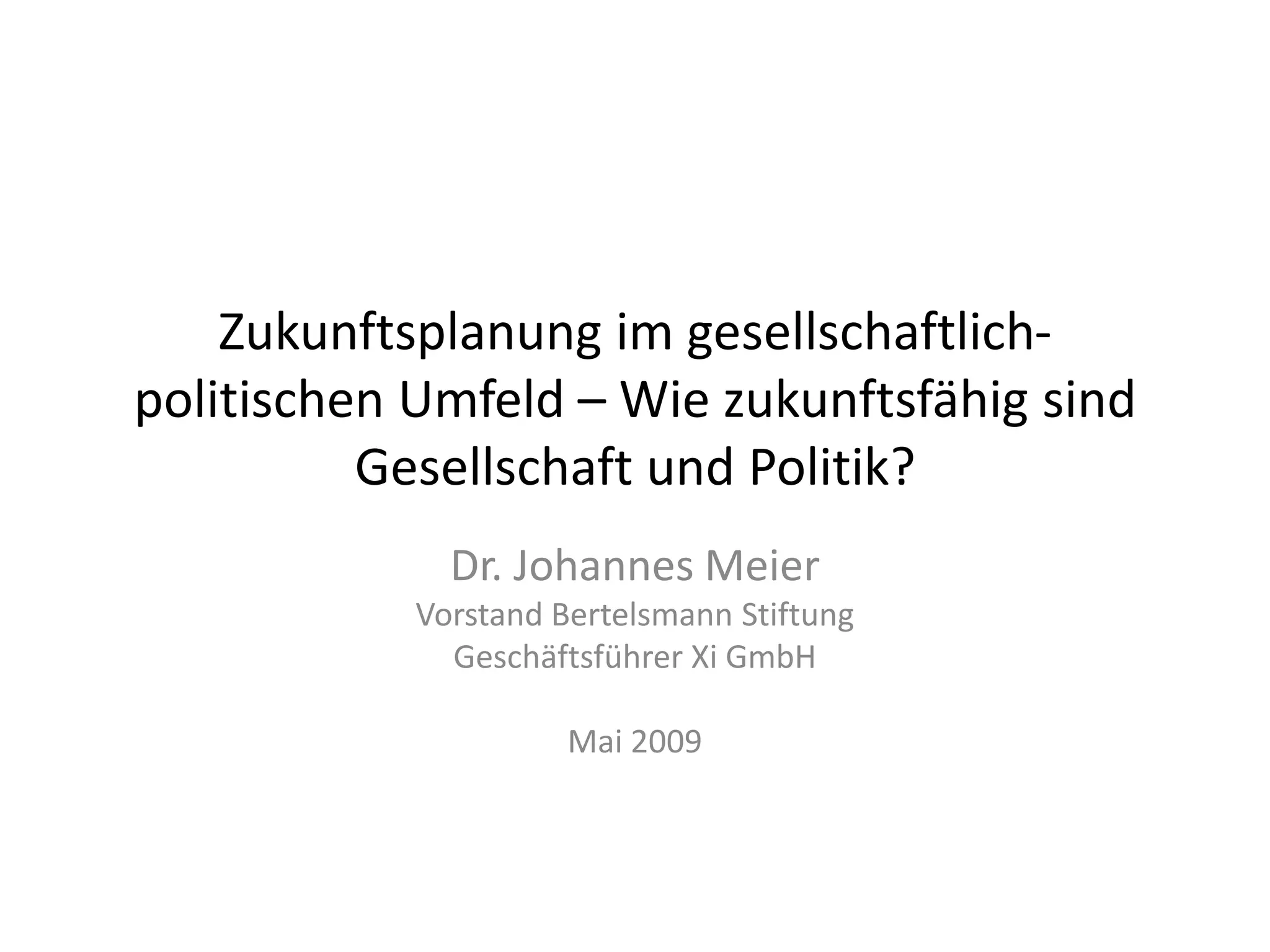 Wie zukunftsfähig sind Gesellschaft und Politik?