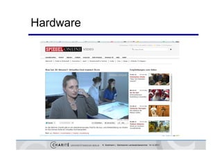 Hardware




           K. Sostmann | Sächsische Landesärztekammer 14.12.2011
 