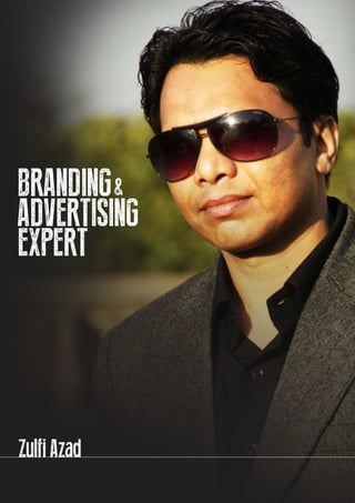 BRANDING
ADVERTISING
EXPERT
&
Zulfi Azad
 