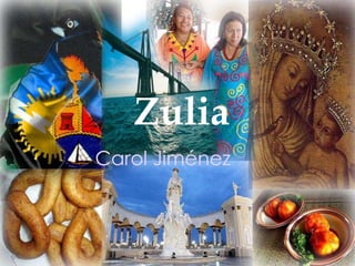 Zulia
Carol Jiménez
 