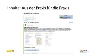 Inhalte: Aus der Praxis für die Praxis
ZUM.de - Nominierung zum OER Award 2016 - Berlin, 1. März 2016 15
 