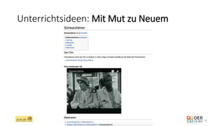 Unterrichtsideen: Mit Mut zu Neuem
ZUM.de - Nominierung zum OER Award 2016 - Berlin, 1. März 2016 16
 