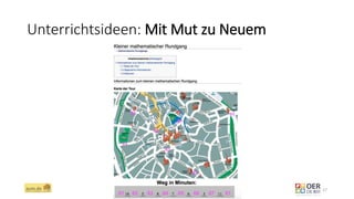 Unterrichtsideen: Mit Mut zu Neuem
ZUM.de - Nominierung zum OER Award 2016 - Berlin, 1. März 2016 17
 