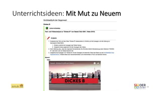 Unterrichtsideen: Mit Mut zu Neuem
ZUM.de - Nominierung zum OER Award 2016 - Berlin, 1. März 2016 19
 