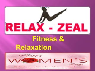 Fitness &
Relaxation
Services
 