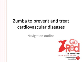 Zumba to prevent and treat cardiovascular diseases Navigation outline 