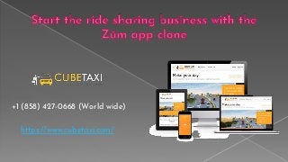 +1 (858) 427-0668 (World wide)
https://www.cubetaxi.com/
 