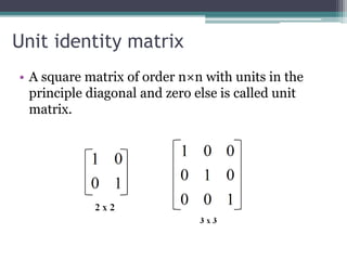 Unit Square Matrices Introduction to Business Mathematics | PPTX