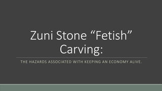 Zuni Stone “Fetish”
Carving:
THE HAZARDS ASSOCIATED WITH KEEPING AN ECONOMY ALIVE.
 