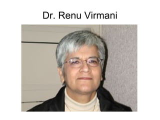 Dr. Renu Virmani
 