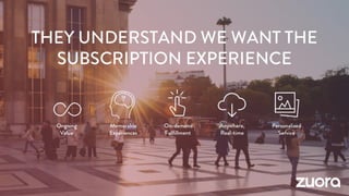Zuora Pitch Deck. Turning Customers into Subscribers