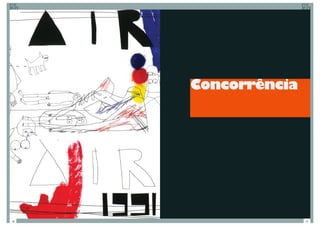 Concorrência




56                  57
 