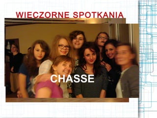 WIECZORNE SPOTKANIA



    NEW YORK
      ARABESKA
      PIQUE
      CHASSE
 