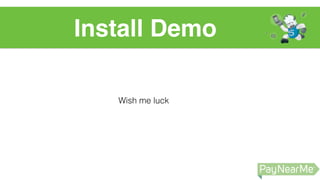 Wish me luck
Install Demo
 