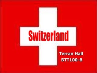 Terran Hall  BTT100-B Switzerland 