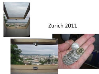 Zurich 2011
 