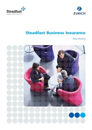 Policy Wording
Steadfast Business Insurance
 