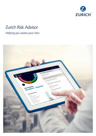Zurich Risk Advisor
Helping you assess your risks
 