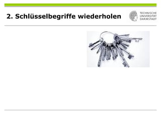 2. Schlüsselbegriffe wiederholen
 