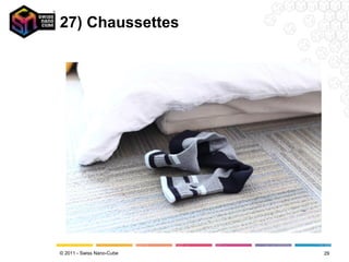 27) Chaussettes




© 2011 - Swiss Nano-Cube   29
 