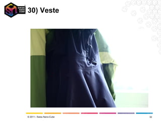 30) Veste




© 2011 - Swiss Nano-Cube   32
 