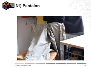 31) Pantalon




© 2011 - Swiss Nano-Cube   33
 