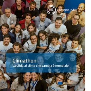 Climathon
La sfida al clima che cambia è mondiale!
 