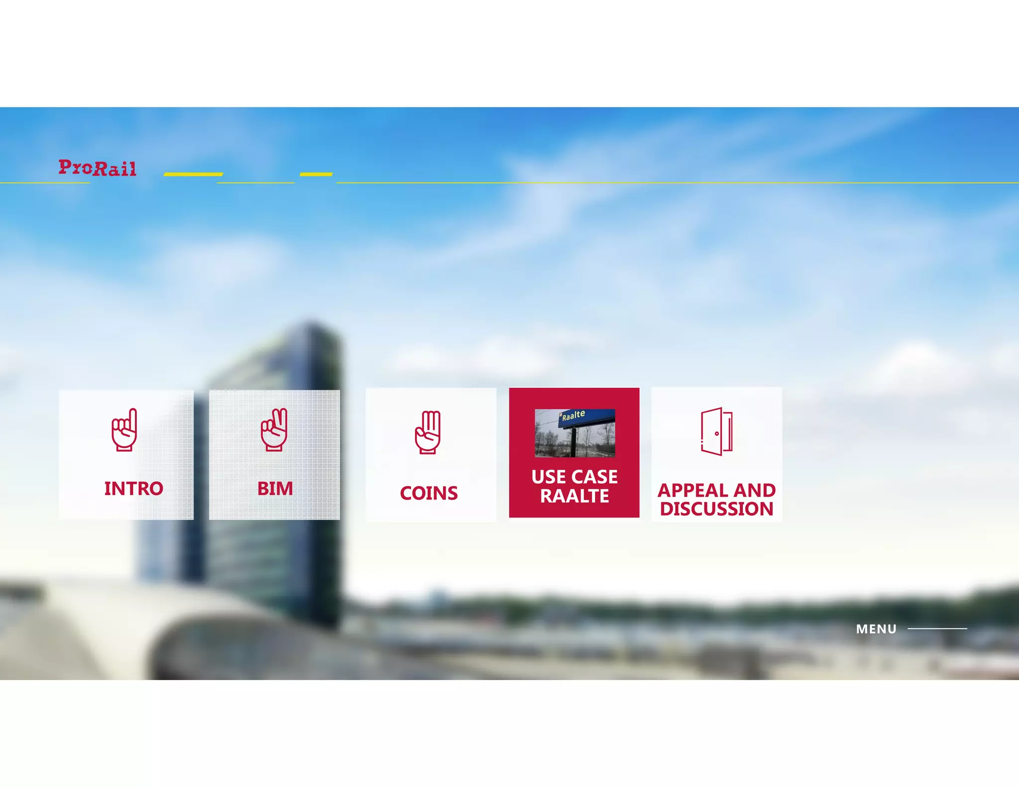 MENU
INTRO BIM USE CASE
RAALTE
APPEAL AND
DISCUSSION
COINS
USE CASE
RAALTE
 
