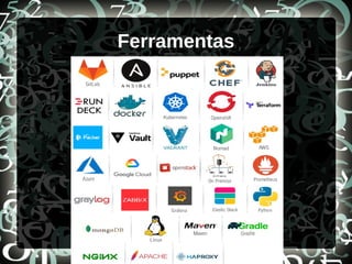 Ferramentas
 