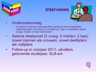 OWD2011 - 2/3 - Actief begeleiden van (aankomende) studenten in het proces van kiezen voor de juiste opleiding - Marcel Penners en Mieke Jaspers