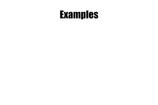 Examples
 