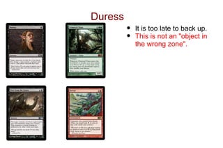 Duress
         •   It is too late to back up.
         •   This is not an "object in
             the wrong zone".
 