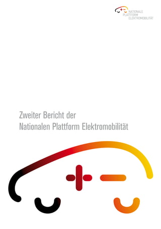 Zweiter Bericht der
Nationalen Plattform Elektromobilität
 