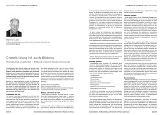 BILDUNG I Lenz I Grundbildung ist auch Bildung                                                                                                                                               Grundbildung ist auch Bildung I Lenz I BILDUNG



                                                                                                                            ist es ein Leichtes und eine Freude, darauf auf- und auszu-   dungsabschlusses, vor allem eines akademischen, bringt
                                                                                                                            bauen. Mit ähnlichen Vorstellungen setzte sich der Schul-     erst den entsprechenden Respekt.
                                                                                                                            weg fort. Griechisch und Latein galten als Grundlage für
                                                                                                                            den Erwerb von Fremdsprachen – doch seltsam, erst ver-        Informell gebildet
                                                                                                                            schwand das Griechische aus den Lehrplänen, dann ver-           In den letzten Jahren, mit der Öffnung des Zugangs zum
                                                                                                                            sickerten die Lateinstunden. Trotzdem sprechen die Ju-        höheren Bildungswesen sowie mit der Verabschiedung
                                                                                                                            gendlichen heute mehr, besser und vor allem akzentfreier      vom klassischen Bildungsgut aus dem Lehrplan der höhe-
                                                                                                                            Fremdsprachen. Die jungen Generationen erhalten kom-          ren Schulen, beginnt ein Umdenken. Vor allem ein Arbeits-
                                                                                                                            munikativen Sprachunterricht, fahren als Austauschschü-       markt, der nicht nur auf Zeugnisse schaut, sondern auf die
                                                                                                                            lerInnen, als UrlauberInnen, als Au-pair ins Ausland oder     tatsächlichen Qualifikationen und Kompetenzen von Mit-
                                                                                                                            begegnen uns zweisprachig perfekt, weil sie migrations-       arbeiterInnen, beachtet nicht bloß die institutionell ver-
                                                                                                                            freudige Eltern haben.                                        mittelte Bildung bzw. die entsprechenden Zertifikate. Nun
                                                                                                                                                                                          tritt auch außerinstitutionell erworbenes Wissen und Kön-
                                                                                                                             In dieser Gruppe der SchülerInnen und Jugendlichen           nen in den Vordergrund. Wir sprechen von informellem
                                                                                                                            mit Migrationshintergrund finden sich gehäuft schulische      Lernen, das ohne Anleitung am Arbeitsplatz, zu Hause, an
                                                                                                                            Misserfolge. Fehlt hier die Grundbildung, die unsere Schule   anderen Lernorten wie etwa in einer Bibliothek oder durch
                                                                                                                            nicht vermitteln kann? Oder gibt es eine Grundbildung, ein    Lektüre erfolgt. Meist geht es selbstorganisiert und selbst-
                                                                                                                            Fundament bei diesen Jugendlichen, zu dem die schuli-         gesteuert vor sich.
Werner Lenz                                                                                                                 schen Angebote keine Verbindung herstellen können?
Professor für Erziehungswissenschaften an der Karl-Franzens-Universität Graz                                                                                                                Wir sollten davon ausgehen, dass solche Lernprozesse,
werner.lenz@uni-graz.at                                                                                                      Dieses Bild vom Hausbau ist wohl nicht haltbar. Lernen ist   die sehr wohl zur Bildung beitragen, bei allen Menschen
                                                                                                                            ein integrierender Prozess des Wahrnehmens, Aufnehmens        erfolgen, nur zu wenig beachtet und wahrgenommen wer-
                                                                                                                            und ständigen Verarbeitens. Mit Bezug auf die Erkennt-        den. Fragt man – und Sie können das gerne überprüfen –
                                                                                                                            nisse der Gehirnforschung, die das „Organ“ des Lernens zu     wie viel von dem, was Menschen können, außerhalb des
                                                                                                                            ergründen sucht, sehen wir Lernen heute als ein Vernetzen.    Bildungswesens gelernt wurde, so beträgt die Antwort: zwi-
                                                                                                                            Wir bauen nicht hinzu, wir häufen nicht an, sondern wir       schen 60 und 70 Prozent. Wir sollten deshalb institutiona-
                                                                                                                            verknüpfen und verbinden Neues mit Vorhandenem.               lisierte Lernprozesse mehr in Verbindung und in ihrer Be-
                                                                                                                                                                                          deutung für selbstständiges Lernen und eigenständige

Grundbildung ist auch Bildung
                                                                                                                             Welcher Beitrag kann geleistet werden, um dieses Vernet-     Bildung der Individuen sehen. In diesem Sinn kann Basis-
                                                                                                                            zen und die Motivation zum Weiterlernen anzuregen?            bildung als Voraussetzung und Anregung verstanden wer-
                                                                                                                                                                                          den, eigenständig Bildungsprozesse fortzusetzen.
Niemand ist ungebildet — Bildung braucht Neubestimmung!                                                                     Defizitär gebildet
                                                                                                                             Grundbildung haben Personen, die erfolgreich gesell-           Gerade das informelle Lernen, das uns von Geburt an be-
                                                                                                                            schaftliche Mindestanforderungen, die an die Beherr-          gleitet, lässt nicht zu, von ungebildeten Menschen zu spre-
                                                                                                                            schung der Schriftsprache und der Grundrechenarten ge-        chen. Alle Menschen entwickeln sich – manche mit mehr,
Grundbildung ist kein starres, sondern ein aktives Funda-    dern länger aufgehalten hatten. Doch ich lernte zu überle-     bunden sind, erfüllen. In Österreich setzt man dies mit       manche mit weniger schulischer oder universitärer Erfah-
ment. Sie ist in das Leben der Menschen verwoben und         ben. Da ich die Straßennamen nicht lesen konnte, merkte        dem Hauptschulabschluss gleich. Wer dieses Niveau nicht       rung. Meine Meinung lautet: Niemand ist ungebildet! Da-
weiteres Lernen geschieht verknüpfend und vernetzend.        ich mir die Zahl der Kreuzungen oder Ampeln, die Farben        erreicht, sieht sich verschiedenen Bezeichnungen ausge-       mit nehme ich vom Defizitdenken Abstand und gestehe
Ergänzend zum formalen und institutionalisierten Lernen      der Häuser, die Architektur. Ich zählte die Stationen in der   setzt, die diese defizitäre Lage beschreiben:                 den Menschen Entwicklung zu, egal, welchen institutionel-
werden informelle Lernprozesse bedeutsam. Nicht Bil-         Bahn, um wieder zum Ausgangspunkt zurückzukommen.               •	 Analphabeten,                                             len Bildungsweg sie durchlaufen haben.
dungsabschlüsse, sondern was Menschen wirklich können,       Ich fand heraus, wie viel ich mit nonverbaler Kommunika-
                                                                                                                             •	 Bildungsabstinente,
bekommt mehr Aufmerksamkeit.                                 tion erreichen konnte. Gerne kaufte ich im Supermarkt ein.                                                                   Standesbildung
                                                             Mit Esswaren und anderen Produkten verstand ich mich            •	 Schulversager,                                             Herkunft und Vermögen bestimmten bei der Etablierung
Bildung, als lebensintegrierter Prozess, ist öffentliches    sprachlos.                                                      •	 Lernungewohnte,                                           unseres Bildungswesens vor etwa zweihundert Jahren die ge-
Gut geworden und unterliegt öffentlichem Interesse. Die                                                                      •	 Personen mit Lernschwierigkeiten,                         sellschaftliche Stellung. Das Bürgertum stellte dem „Adel des
Aussage, niemand ist ungebildet, soll dazu beitragen, je-    War ich in dieser Zeit ungebildet?                              •	 Bildungsferne,                                            Blutes“ den „Adel des Geistes“ entgegen. Ein brauchbarer
des Lernen zu achten und Bildung nicht bestimmten The-       Fehlte mir nur der kulturelle Code?                             •	 Menschen mit Schriftsprachenproblemen,                    Mensch, der mutig, gerecht, vernünftig, ehrenhaft und wahr-
men oder Gruppen vorzubehalten. Die Umsetzung des            Welche Grundbildung hätte mir in kurzer Zeit den Zugang         •	 lernungeübte Erwachsene.                                  heitsliebend handelt, war Ziel der bürgerlichen Schule und
Menschenrechts auf Bildung liegt in der Verantwortung        zu japanischer Schrift und Sprache geschaffen?                                                                               Universität. Nicht die Zufälligkeit der Geburt, die Qualität der
von Individuen und Gesellschaft.                                                                                             Es scheint mir notwendig, von solchen Bezeichnungen          Bildung sollte dem individuellen Lebenslauf Gestalt geben.
                                                             Bildung auf festem Grund?                                      Abstand zu nehmen. Ansonst erhält diese Personengruppe        Nicht durch Vererbung, sondern durch Bildung und Leistung
Analphabet auf Zeit                                           Lesen, Rechnen, Schreiben. Das klingt einfach. Ich habe       den Status von Hilfsbedürftigen, die sich um sich selbst      sollte der Zugang zu höheren Ämtern, zu gesellschaftlicher
  In meinem Leben als Erwachsener war ich zehn Mo-           das in der Volksschule gelernt. Später habe ich erfahren,      nicht autonom kümmern können.                                 Macht und politischem Einfluss geregelt werden.
nate lang lokaler Analphabet. So lange hielt ich mich zwi-   sie wird auch Grundschule genannt: mit dem Unterton,
schen 2000 und 2001 an einer japanischen Universität als     dort werde, wie bei einem Bauwerk, der Grundstein gelegt,       Ein neutraler Begriff lautet: Personen mit geringer for-      Den Wunsch des Bürgertums, „nach oben“ zu kommen
Forschungsprofessor auf. Mein dort erworbenes Vokabu-        der Grund aufbereitet und gefestigt, auf dem alles andere      maler Qualifikation. Es stellt diese Personen auch aus dem    begleitete der Wunsch, sich „nach unten“ abzugrenzen: Ge-
lar sowie die dort erlernten Schriftzeichen waren rudi-      aufbaut.                                                       Schatten des Bildungsdünkels. Noch immer ist mit dem          gen den Anspruch der Arbeiterklasse auf demokratische
mentär. Englisch oder Deutsch zu gebrauchen, blieb auf                                                                      Etikett Bildung eine Klassifizierung und Wertschätzung        Beteiligung an der Macht diente Bildung – die Gymnasial-
den Glücksfall beschränkt, die wenigen KollegInnen oder       In diesem Fall wird menschliches Lernen wie ein Haus-         verbunden. In deutschsprachigen Ländern kommt noch            bildung mit Matura – als „natürliche“ Barriere, die die Zahl
Studierenden zu treffen, die sich in entsprechenden Län-     bau betrachtet. Wenn das Fundament solide gefestigt ist,       die institutionelle Anerkennung hinzu – die Höhe des Bil-     der Aufsteiger regulierte, kontrollierte und klein hielt. Bil-


Seite 54                                        Zwischenbilanz. Die Basisbildung in Österreich in Theorie und Praxis.       Zwischenbilanz. Die Basisbildung in Österreich in Theorie und Praxis.                                              Seite 55
 