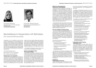BESCHÄFTIGUNG I Wimmer /Wretschitsch I Basisbildung in Kooperation mit Betrieben                                                                 Basisbildung in Kooperation mit Betrieben I Wimmer  Wretschitsch I BESCHÄFTIGUNG
                                                                                                                                                                                                   /



                                                                                                                             Bildung als Voraussetzung zur                                  chen sie dazu an Information, Schulung, Zeit etc.? Welche
                                                                                                                             Erhaltung der Arbeitsfähigkeit                                 Unterstützung/Kooperation durch Bildungsanbieter ist
                                                                                                                               Bildung, und damit ist zunehmend das lebenslange Ler-        notwendig?
                                                                                                                             nen gemeint, ist eine Voraussetzung, um die eigene Ar-
                                                                                                                             beitsfähigkeit zu erhalten. Dem Wandel der Zeit und den          Kernaufgabe der Belegschaftsvertretungen ist es, als ak-
                                                                                                                             Entwicklungen in Unternehmen entsprechend „mitlernen“          tives Bindeglied zwischen Unternehmen, Betroffenen und
                                                                                                                             zu können, setzt aber jenes Fundament an Basisbildung          Bildungsanbietern zu fungieren. Aufgrund ihrer bestehen-
                                                                                                                             voraus, auf das Weiterbildungsangebote der Erwachsen-          den Aufgaben und der geregelten Stellung im Betrieb ha-
                                                                                                                             enbildung und betriebliche Schulungsmaßnahmen übli-            ben sie nicht nur den guten Kontakt zur Zielgruppe und
                                                                                                                             cherweise aufbauen. Gelingt es nicht, diese „Bildungslü-       Kenntnisse über betriebliche Gegebenheiten, sondern
                                                                                                                             cke“ zu schließen, bedeutet dies für die Betroffenen, von      können in ihrer Rolle als „betriebliche Sozialmanager“ für
                                                                                                                             persönlicher und vor allem von beruflicher Entwicklung         diese Zielgruppe auch tatsächlich etwas bewirken.
                                                                                                                             ausgeschlossen zu sein, was längerfristig zum Verlust der
                                                                                                                             Arbeitsfähigkeit führen kann. Dabei sind die Ursachen für       Die mögliche Unterstützung für Bildungsanbieter durch
                                                                                                                             fehlende Basiskompetenzen ebenso vielfältig wie die Hin-       die BetriebsrätInnen umfasst vor allem:
                                                                                                                             dernisse, diese eigenständig aufzuholen.                        •	 Informationen über das Zielgruppenpotenzial

                                                                                                                              Viele Erfahrungen zeigen, dass eine aktive Unterstützung       •	 Arbeitsfelder und betriebliche
Christina Wimmer                                              Christian Wretschitsch                                         der Betroffenen für einen Wiedereinstieg in den persönli-          Rahmenbedingungen (z.B. Schichtarbeit) klären
Teilprojektkoordinatorin im Projekt In.Bewegung,              Projektmitarbeiter des Basisbildungsprojektes Fit²,            chen Bildungsprozess notwendig ist. Gerade, weil Arbeit im      •	 Vorgespräche und Kontakte zur
ÖGB Oberösterreich                                            ÖGB Oberösterreich                                             Kontext so vielfältiger Lebensdimensionen steht, ist sie ein       Unternehmensleitung bzw. mit den zuständigen
christina.wimmer@projekt-fit2.at                              edu.more@aon.at                                                geeigneter Ausgangspunkt und ein starkes Motiv, um indi-           personalverantwortlichen Führungskräften
                                                                                                                             viduelle Lernbarrieren zu überwinden.                           •	 Informationsweitergabe an die Zielgruppen
                                                                                                                                                                                             •	 Ansprache potenzieller TeilnehmerInnen
                                                                                                                             Eine neue Aufgabe für Gewerkschaften
                                                                                                                                                                                                als „Vertrauensperson“
                                                                                                                              Auch wenn die Ursachen für mangelnde Basiskompeten-
                                                                                                                             zen nicht aus dem Spannungsfeld ArbeitgeberInnen – Ar-          •	 Koordination von beratenden Erstgesprächen
                                                                                                                             beitnehmerInnen stammen, sollten die Gewerkschaften             •	 Information direkter Vorgesetzter und

Basisbildung in Kooperation mit Betrieben
                                                                                                                             die gezielte Förderung von Basisbildung als eine „neue Auf-        Absprachen über mögliche Unterstützungen
                                                                                                                             gabe“ wahrnehmen. In Anknüpfung an die über viele Jahre            und Rücksichtnahmen (z.B. Arbeitszeiten)
                                                                                                                             bewährte österreichische Form der Sozialpartnerschaft
                                                                                                                                                                                             •	 Organisatorische Unterstützung bei
Eine Argumentationsgrundlage                                                                                                 könnten die Gewerkschaften ihr Gewicht zur Verringerung
                                                                                                                             der vielfältigen, negativen Auswirkungen mangelnder Bil-
                                                                                                                                                                                                der Kursabwicklung bei firmeninternen
                                                                                                                                                                                                Kursen (z.B. Raumorganisation, PC etc.)
                                                                                                                             dung einbringen.
                                                                                                                                                                                             •	 Ansprechpartner/innen bei Problemen
                                                                                                                                                                                                und jeglichen Belangen rund um
  Basisbildung ist eine Grundlage, die jeder Mensch            losigkeit mit all ihren negativen Begleiterscheinungen aus,    Die Ziele der Gewerkschaften dabei sind,                          das Thema Basisbildung
braucht, um längerfristig aktiv am gesellschaftlichen und      sondern belasten und gefährden auch unsere gesellschaft-      „ihren“ ArbeitnehmerInnen
beruflichen Leben teilnehmen zu können. Mangelnde Ba-          lichen Strukturen erheblich. Ständig wachsende Sozialaus-       •	 eine Chance auf einen Wiedereinstieg                      Erfahrungen aus den Projekten
sisbildung ist sowohl individuell als auch gesellschaftlich    gaben führen unweigerlich zu Sozialabbau, Verdrängungs-            ins lebenslange Lernen zu geben,                          In.Bewegung I und II
mit negativen Folgen verbunden. Möglichst viele Basisbil-      wettbewerb führt zu Feindbildern und Ausgrenzung, an                                                                           Vielen BetriebsrätInnen war dieses Thema und vor al-
dungsangebote in die Praxis umzusetzen, erfordert auch         den gesellschaftlichen Rand gedrängt zu werden, macht           •	 den Erhalt der Beschäftigungsfähigkeit zu fördern,        lem ein aktiver Umgang damit neu. Die Rolle als „Agent für
neue Wege und neue Kooperationen. Mit seinem Engage-           anfällig für Angstparolen, um nur einige Punkte zu nennen.      •	 berufliche Entwicklungsmöglichkeiten                      Basisbildung“ erfordert ein ausreichendes Hintergrund-
ment in der Entwicklungspartnerschaft In.Bewegung will                                                                            zu eröffnen,                                              wissen und einen sensiblen Umgang – vor allem mit den
der Österreichische Gewerkschaftsbund einen aktiven Bei-        In den folgenden Überlegungen wurde der Fokus auf das          •	 mehr Sicherheit in der persönlichen                       Betroffenen. Zur Vorbereitung einer erfolgreichen Zusam-
trag dazu leisten.                                             Zusammenspiel von Basisbildung und Arbeit gelegt.                  Lebensplanung zu geben.                                   menarbeit war es unumgänglich, im Vorfeld eine Sensibi-
                                                                                                                                                                                            lisierungs- und Informationsphase mit folgenden Schwer-
Ist Basisbildung in                                            Arbeit, ein wesentlicher Faktor
                                                               für ein Leben in Würde
                                                                                                                               Die Erfahrungen aus den Projekten In.Bewegung I und II
                                                                                                                             zeigen, dass mit Unterstützung von Betriebsrätinnen und
                                                                                                                                                                                            punkten durchzuführen:

Betrieben eine Aufgabe                                          Arbeit bildet eine wesentliche Grundlage für ein Leben in    Betriebsräten ein sehr effizienter Zugang zur Zielgruppe
                                                                                                                                                                                             •	 Allgemeine Informationen über das Problem
                                                                                                                                                                                                mangelnder Basisbildung in Österreich
der Gewerkschaften?                                            Würde. In einer leistungsorientierten Gesellschaft bedeu-
                                                               tet Arbeitslosigkeit nicht nur eine generelle Verschlechte-
                                                                                                                             möglich ist. Vertrauensvolle AnsprechpartnerInnen, beruf-
                                                                                                                             licher Kontext und die Berücksichtigung und Nutzung be-         •	 Entstehung und typische Folgen für die
Entwicklungen in der Arbeitswelt                               rung der Lebensumstände, sondern sie geht auch einher         trieblicher Rahmenbedingungen, vorzugsweise mit Unter-             Betroffenen (Lerngeschichten, Armutsgefährdung,
  Betrachtet man die wirtschaftlichen Entwicklungen der        mit dem Verlust von Anerkennung und gesellschaftlicher        stützung der Unternehmensleitung, sind dabei wesentliche           Gesundheit, Lebenserwartung,
letzten Jahre, so kann festgestellt werden, dass gerade Ar-    Wertschätzung. Von Sozialleistungen abhängig zu sein,         Erfolgsfaktoren.                                                   Vermeidungsstrategien, Ängste und
beitsplätze für ungelernte bzw. schlecht ausgebildete Per-     sich die Teilhabe am „normalen“ gesellschaftlichen Leben                                                                         Schutzbedürfnis, Alltagssituationen etc)
sonen verstärkt verloren gehen. Mangelnde Basisbildung         nicht mehr leisten zu können, mit all seinen Auswirkun-       Die Rolle der                                                   •	 Beispiele von Lebensbiografien Betroffener
ist ein Grund dafür, dass Menschen den erhöhten Anfor-         gen auf das persönliche Umfeld, führen häufig zum Ver-        BelegschaftsvertreterInnen                                         und Erfolgsbeispiele von KursbesucherInnen
derungen nicht nachkommen können. Die Folgen wirken            lust der Selbstachtung bis hin zum totalen Rückzug aus          Welche Möglichkeiten haben BetriebsrätInnen, ihre Kol-
sich nicht nur auf individueller Ebene in Form von Arbeits-    dem gesellschaftlichen Leben.                                 legInnen in der Basisbildung zu unterstützen? Was brau-



Seite 112                                          Zwischenbilanz. Die Basisbildung in Österreich in Theorie und Praxis.     Zwischenbilanz. Die Basisbildung in Österreich in Theorie und Praxis.                                           Seite 113
 