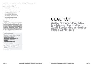 BESCHÄFTIGUNG I Wimmer /Wretschitsch I Basisbildung in Kooperation mit Betrieben

„Ich bin es dem Betrieb wert!“
 •	 Anrechnung von Kurszeit als Arbeitszeit.
    Dies kann auch in einem prozentuellen
    Anteil vereinbart werden.
 •	 Zusätzliche Urlaubszeit:
    Kurszeit(-anteile) umgerechnet auf Urlaubstage
 •	 Bildungsgutscheine für weiterführende
    Kurse bei einem Bildungsanbieter
 •	 Unterstützende Lehr- und Lernmittel
    (auch Gutscheine – diese können oft über
    den Einkauf organisiert werden)
 •	 Kleine Anerkennungen als Zeichen der



                                                                                                                         QUALITÄT
    Wertschätzung: Pausengetränke, Obstkorb,
    USB-Stick bei EDV-Kursen etc.


Resümee
  Neben der Qualität der Bildungsmaßnahmen stellt sich
vor allem die Frage, wie wir bildungsferne Menschen er-
                                                                                                                         Antje Doberer-Bey Max
                                                                                                                         Mayrhofer Rosmarie
reichen und welche Unterstützung sie brauchen, um wie-
der in den Bildungsprozess einzusteigen bzw. einsteigen



                                                                                                                         Zarfl Sonja Muckenhuber
zu können. Wir haben versucht, einen Lösungsweg zu be-
schreiben und Argumente dafür anzuführen. Arbeit und
Bildung, zwei wesentliche Lebensgrundlagen, Kooperation
als Basis für gemeinsamen Erfolg, Wertschätzung und Ver-
trauen als Grundlage sozialer Gemeinschaft.
                                                                                                                         Heide Cortolezis
 Die AutorInnen
 Christina Wimmer, Bakk.Komm.
 Projektleiterin des ÖGB Basisbildungsprojektes Fit²,
 Studium der Kommunikationswis-
 senschaft Universität Salzburg
 Österreichischer Gewerkschaftsbund Lan-
 desorganisation Oberösterreich
 www.oegb.at
 christina.wimmer@projekt-fit2.at

 Christian Wretschitsch
 Projektmitarbeiter des ÖGB Basisbildungsprojektes Fit²;
 selbst. Berater für Organisationsberatung und Coaching
 Österreichischer Gewerkschaftsbund Lan-
 desorganisation Oberösterreich
 www.oegb.at
 edu.more@aon.at




Seite 118                                        Zwischenbilanz. Die Basisbildung in Österreich in Theorie und Praxis.   Zwischenbilanz. Die Basisbildung in Österreich in Theorie und Praxis.   Seite 119
 