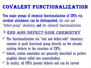 Covalent Functionalization CARBON NANOTUBES-TREATMENT AND FUNCTIONALIZATION | PPT