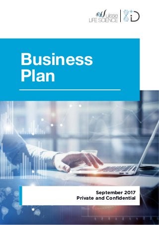 1
September 2017
Private and Conﬁdential
Business
Plan
 