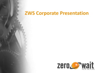 ZWS Corporate Presentation 
