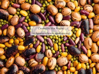 Created by Mat Rogers 
for Agrariana (www.agrariana.org) 
