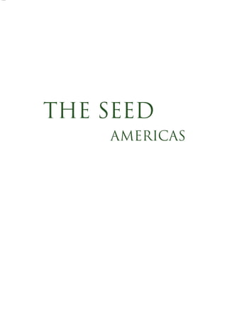 The Seed 
Americas 
 