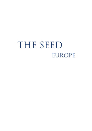 The Seed 
Europe 
 