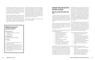 60 BRE EDING ORGANIC V EGE TABL E S 61 
CHAPTER FIVE: GROWER-BREEDER RECIPES FOR BETTER VEGETABLES 
BREEDING TOUGH AND BEAUTIFUL MIXTURES OF GREENS 
Anita, Bryan, and Clara O’Hara, Tobacco Road Farm 
At Tobacco Road Farm (TRF) Anita, Bryan, and Clara cultivate 1 acre of vegetables that are produced in multiple plantings year-round. Their farm is located in Lebanon, Connecticut. It is in USDA Hardiness Zone 5 with winter lows reaching zero to -15°F. 
The farm produces crops during the winter in high hoop tunnels and low hoop tunnels. The low hoop tunnels are protected with plastic in the winter. Bryan has been selecting for genetic lines that fit this production system. 
At TRF seed saving is integrated into the operation for the following reasons: 
• flowering crops provide food and 
habitat for beneficial insects 
• cost effectiveness (homegrown 
seed is much cheaper) 
• potential to breed new crops with 
hybrid vigor 
• regional adaptation of varieties 
• seed is more vigorous 
• self-reliance in the means of production 
• securing seed of varieties that have been dropped from the seed trade 
The following “winter annual” greens crops are grown for both seed and vegetable production at the farm: arugula, chard, chervil, cress, kale, lettuce, mache, mizuna, miner’s lettuce, mustard greens, parsley, spinach, and tatsoi. These crops are planted in late summer or fall and overwintered under row covers. Leaves are harvested from fall through spring. The amount of leaves harvested depends on the amount of seed required. The seeds are harvested May through June. The greens crops are allowed to flower, and the seedpods are dried. The seed heads are cut and then dried on racks in a high hoop tunnel. The seeds are threshed by stomping on them in a large bin. The large pieces are first removed and the remaining seed/chaff is run through both smaller and larger screens and subsequently winnowed using a fan. The seeds are dried thoroughly, then placed in airtight containers with desiccant and stored in cool, dry conditions. 
Seed is generally saved from a member (variety) of a species grown in isolation, except for intentional crosses that are deliberately grown as gene pools, e.g., Brassica salad crops. According to Bryan, salad growers have the unique ability to breed highly diverse and variable crops. The greens crops at TRF are selected for shape, color, flavor, hardiness, and disease resistance. 
The following are breeding projects at the farm: 
• Gilbert’s kale: a wide-leaved collard 
like Red Russian kale 
• Conserva kale: a selection of plants that do not bolt until after a second winter 
• Astro arugula: improving cold hardiness by selection after overwintering 
• Fedco arugula: improving cold hardiness by selection after overwintering 
• Mustard-turnip: a flavorful and stable cross 
Gene pools produced by the farm include 
• Gilbert’s mustard mix, a mix of B. juncea mustards 
• Tatsoi maternal mix (tatsoi as the maternal variety that is allowed to pollinate within the variety plus be pollinated by Maruba and other B. rapa greens.) 
• Mizuna maternal mix (Mizuna as the 
Previously it may have taken 10 years for an unusual variety to show up in the grocery stores, but now it takes only one or two years. He says “you’re the only player in the game” when you have your own material. He cannot see how farmers can afford not to breed their own varieties. 
Yellow Intermediate Mangel is an heirloom sold by Seeds of Change. John says that it was too expensive to get a commercial quantity of seed. He planted some in a cold frame and only three survived his winter. However, he couldn’t believe how much seed he produced from those three plants and actually brought them around to show other farmers how productive they were. He ended up misplacing those seeds on one of his show-and- tell outings, but the plants had him covered and seeded in many volunteers. These volunteers produced a variety of shapes. He hopes he isn’t losing anything by selecting (too much inbreeding or losing adaptive traits): He has been selecting for long beefy roots that are “awful pretty.“ 
Some words of inspiration John has for other farmers: “Seed happens!” 
BREEDING COLD-HARDY, ATTRACTIVE BEETS 
Recipe by John Gorzynski 
Breeding Objectives 
• Ability to overwinter in cold frames 
• Good flavor 
• Attractive shape 
Breeding Method: 
Mass selection/Tandem selection 
Skill Level: 
Beginner 
1. Start with a heterogeneous (polymorphic) landrace or heirloom. 
2. Subject to environmental screening (in this case, surviving in cold frames over the winter). 
3. Increase population of the winter survivors. 
4. Select attractive roots from survivors for several generations until stable for shape and winter hardiness.  