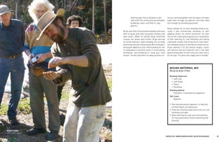 63 
CHAPTER FIVE: GROWER-BREEDER RECIPES FOR BETTER VEGETABLES 
maternal plant that is allowed to pollinate within the variety plus be pollinated by Maruba, tatsoi, and other B. rapa greens.) 
Bryan says that he found plant breeding infectious after he spoke with other local plant breeders and seed savers. When he started doing intentional crosses, the results were fruitful. Bryan has had no formal training in plant breeding, but he reads extensively and was influenced by Brett Grohsgal’s Growing for Market articles. Plant breeding for him is challenging in a positive sense: It is stimulating, worthwhile, and something to “wrap your mind around.” He also says there is a deep spiritual connection working together with the plants. He helps make them stronger by selection, and they make him stronger by providing good food. 
Bryan started his on-farm breeding projects because it was economically necessary to start adapting greens for winter production. He says that he has made good progress by a combination of both selecting for cold hardiness and making intentional crosses. One of the farm’s most important breeding projects is the Mizuna maternal mix. Bryan admires it for the diverse shapes, colors, and textures that are produced—and it has been good economically. He will continue to fine-tune it, but he says “I’m pretty darn happy with it already.” 
MIZUNA MATERNAL MIX 
Recipe by Bryan O’Hara 
Breeding Objectives: 
• Leaf color 
• Leaf shape 
• Flavor 
• Hardiness 
Breeding Method: 
Population cross/selective adaptation 
Skill Level: 
Beginner 
1. Plant desired parents together in a field and let them flower simultaneously. 
2. Plant the resulting seeds and screen for cold hardiness and vigor. 
3. Keep selecting for vigor and cold hardiness for many generations while maintaining leaf diversity. 
BRYAN O’HARA 
PHOTO, BRYAN CONNOLLY  