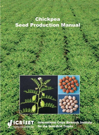 Chickpea 
Seed Production Manual 
 