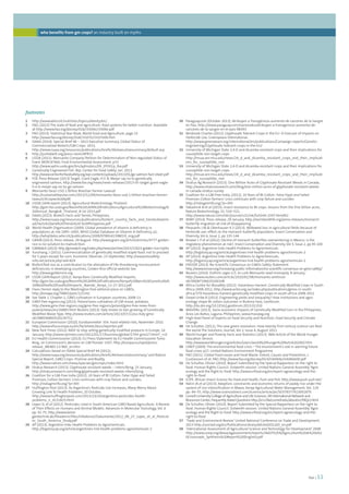 foei | 11 
who benefits from gm crops? an industry built on myths 
footnotes 
1 http://www.who.int/nutrition/topics/obesity/en/ 
2 FAO, (2013) The state of food and agriculture: food systems for better nutrition. Available 
at http://www.fao.org/docrep/018/i3300e/i3300e.pdf 
3 FAO (2013). Statistical Year Book, World Food and Agriculture, page 22 
http://www.fao.org/docrep/018/i3107e/i3107e00.htm 
4 ISAAA (2014). Special Brief 46 – 2013 Executive Summary, Global Status of 
Commercialised Biotech/GM Crops: 2013, 
http://www.isaaa.org/resources/publications/briefs/46/executivesummary/default.asp 
5 http://justlabelit.org/press-room/#PR33 
6 USDA (2011). Monsanto Company Petition for Determination of Non-regulated Status of 
Event MON 87460, Final Environmental Assessment, p33 
http://www.aphis.usda.gov/brs/aphisdocs/09_05501p_fea.pdf 
7 Genetically Engineered Fish. Rep. Center for Food Safety, Jan. 2013. 
http://www.centerforfoodsafety.org/wp-content/uploads/2013/01/ge-salmon-fact-sheet.pdf 
8 FOE Press Release (2013) Target, Giant Eagle, H-E-B, Meijer say no to genetically 
engineered salmon, http://www.foe.org/news/news-releases/2013-05-target-giant-eagle-h- 
e-b-meijer-say-no-to-ge-salmon 
9 Monsanto Faces USD 1 Billion Brazilian Farmer Lawsuit 
http://sustainablepulse.com/2013/12/09/monsanto-faces-usd-1-billion-brazilian-farmer-lawsuit/#. 
Uqow3eJdApM 
10 USDA GAIN report (2013). Agricultural Biotechnology Thailand 
http://gain.fas.usda.gov/Recent%20GAIN%20Publications/Agricultural%20Biotechnology% 
20Annual_Bangkok_Thailand_8-16-2013.pdf 
11 ISAAA (2013). Biotech Facts and Trends, Philippines, 
http://www.isaaa.org/resources/publications/biotech_country_facts_and_trends/downlo 
ad/Facts%20and%20Trends%20-%20Philippines.pdf 
12 World Health Organization (2009). Global prevalence of vitamin A deficiency in 
populations at risk 1995–2005, WHO Global Database on Vitamin A Deficiency, p1, 
http://whqlibdoc.who.int/publications/2009/9789241598019_eng.pdf 
13 GRAIN (2013). Press release, 29 August. http://www.grain.org/article/entries/4777-golden-rice- 
is-no-solution-to-malnutrition 
14 GMWatch (2013). http://gmwatch.org/index.php/news/archive/2013/15023-golden-rice-myths 
15 Yunzhang, J (2011). Commercialization of genetically modified staple food: not to proceed 
for 5 years except for corn. Economic Observer, 23 September, http://www.biosafety-info. 
net/article.php?aid=829 
16 Biofortified rice as a contribution to the alleviation of life-threatening micronutrient 
deficiencies in developing countries, Golden Rice official website See 
http://www.goldenrice.org 
17 USDA GAIN Report (2012). Kenya Bans Genetically Modified Imports, 
http://gain.fas.usda.gov/Recent%20GAIN%20Publications/Kenya%20Bans%20Genetically% 
20Modified%20Food%20Imports_Nairobi_Kenya_11-27-2012.pdf 
18 Hans Herren reply to the Washington Post editorial piece on GMOs, 
http://envaya.org/TABIO/post/121542 
19 See Table 1, Chapter 1, GMO cultivation in European countries, 2008-13. 
20 GMO-free-regions.org (2013). Poland bans cultivation of GM maize, potatoes. 
http://www.gmo-free-regions.org/gmo-free-regions/poland/gmo-free-news-from-poland/ 
news/en/26883.html Reuters (2013). Italy moves to ban growing of Genetically 
Modified Maize Type, http://www.reuters.com/article/2013/07/12/us-italy-gmo-idUSBRE96B0OS20130712 
21 European Commission (2010), Eurobarometer 354: Food-related risks, November 2010. 
http://www.efsa.europa.eu/en/factsheet/docs/reporten.pdf 
22 New York Times (2012). BASF to stop selling genetically modified products in Europe, 16 
January, http://www.nytimes.com/2012/01/17/business/global/17iht-gmo17.html?_r=0 
23 EU Health Commissioner (2013). EU Press Statement by EU Health Commissioner Tonio 
Borg, on Commission’s decision on GM Pioneer 1507, http://europa.eu/rapid/press-release_ 
MEMO-13-960_en.htm 
24 Calculations based on ISAAA Special Brief 44 (2012), 
http://www.isaaa.org/resources/publications/briefs/44/executivesummary/ and Nature 
Special Report, GMO Crops: Promise and Reality, 
http://www.nature.com/news/specials/gmcrops/index.html 
25 Stratus Research (2013). Glyphosate resistant weeds – intensifying, 25 January, 
http://stratusresearch.com/blog/glyphosate-resistant-weeds-intensifying 
26 Coalition for a GM-Free India (2012). 10 Years of Bt Cotton: False Hype and Failed 
Promises, Cotton farmers’ crisis continues with crop failure and suicides, 
http://indiagminfo.org/?p=393 
27 Huffington Post (2013). As Argentina’s Pesticide Use Increases, Many Worry About 
Growing Link To Health Problems, 20 October, 
http://www.huffingtonpost.com/2013/10/20/argentina-pesticides-health-problems_ 
n_4131825.html 
28 López SL et al (2012). Pesticides Used in South American GMO-Based Agriculture: A Review 
of Their Effects on Humans and Animal Models. Advances in Molecular Toxicology, Vol. 6 
pp. 41-75, http://www.keine-gentechnik. 
de/fileadmin/files/Infodienst/Dokumente/2012_08_27_Lopez_et_al_Pesticid 
es_South_America_Study.pdf 
29 AP (2013). Argentine links Health Problems to Agrochemicals, 
http://bigstory.ap.org/article/argentines-link-health-problems-agrochemicals-2 
footnotes 
30 Paraguay.com (October 2013), Atribuyen a Transgénicos aumento de canceres de la Sangre 
en Pais, http://www.paraguay.com/nacionales/atribuyen-a-transgenicos-aumento-de-canceres- 
de-la-sangre-en-el-pais-98393 
31 Benbrook Charles (2012). Glyphosate Tolerant Crops in the EU- A Forecast of Impacts on 
Herbicide Use, Greenpeace International, 
http://www.greenpeace.org/international/en/publications/Campaign-reports/Genetic-engineering/ 
Glyphosate-tolerant-crops-in-the-EU/ 
32 University of Michigan State 2,4-D and dicamba-resistant crops and their implications for 
susceptible non-target crops 
http://msue.anr.msu.edu/news/24_d_and_dicamba_resistant_crops_and_their_implicati 
ons_for_susceptible_non 
33 University of Michigan State 2,4-D and dicamba-resistant crops and their implications for 
susceptible non-target crops 
http://msue.anr.msu.edu/news/24_d_and_dicamba_resistant_crops_and_their_implicati 
ons_for_susceptible_non 
34 Stratus Ag Research (2013). One Million Acres of Glyphosate Resistant Weeds in Canada, 
http://www.stratusresearch.com/blog/one-million-acres-of-glyphosate-resistant-weeds-in- 
canada-stratus-survey 
35 Coalition for a GM-Free India, (2012), 10 Years of Bt Cotton: False Hype and Failed 
Promises Cotton farmers’ crisis continues with crop failure and suicides 
http://indiagminfo.org/?p=393 
36 Tabashnik B et al (2013). Insect resistance to Bt crops: lessons from the first billion acres, 
Nature Biotechnology, 31, 510–521, 
http://www.nature.com/nbt/journal/v31/n6/full/nbt.2597.html#t2 
37 WWF (2014). Press release, 29 January, http://worldwildlife.org/press-releases/monarch-butterfly- 
migration-at-risk-of-disappearing 
38 Pleasants J M  Oberhauser K S (2013). Milkweed loss in agricultural fields because of 
herbicide use: effect on the monarch butterfly population, Insect Conservation and 
Diversity, Vol 6, Issue 2, pp 135-144 
39 Brower L P et al (2012). Decline of monarch butterflies overwintering in Mexico: is the 
migratory phenomenon at risk?, Insect Conservation and Diversity, Vol 5, Issue 2, pp 95-100 
40 AP (2013). Argentine links Health Problems to Agrochemicals 
http://bigstory.ap.org/article/argentines-link-health-problems-agrochemicals-2 
41 AP (2013). Argentine links Health Problems to Agrochemicals, 
http://bigstory.ap.org/article/argentines-link-health-problems-agrochemicals-2 
42 ENSSER (2013). No Scientific Consensus on GMOs Safety Statement 
http://www.ensser.org/increasing-public-information/no-scientific-consensus-on-gmo-safety/ 
43 Reuters (2010). DuPont urges U.S. to curb Monsanto seed monopoly, 8 January, 
http://www.reuters.com/article/2010/01/08/monsanto-antitrust-idUSN087196620100108 
44 Africa Centre for Biosafety (2012). Hazardous Harvest: Genetically Modified Crops in South 
Africa 2008-2012, http://www.acbio.org.za/index.php/publications/gmos-in-south-africa/ 
379-hazardous-harvest-genetically-modified-crops-in-south-africa-2008-2012 
45 Dowd-Uribe B (2013). Engineering yields and inequality? How institutions and agro-ecology 
shape Bt cotton outcomes in Burkina Faso, Geoforum, 
http://dx.doi.org/10.1016/j.geoforum.2013.02.010 
46 MASIPAG (2013). Socio-economic Impacts of Genetically Modified Corn in the Philippines, 
Anos Los Baños, Laguna, Philippines, www.masipag.org 
47 High-level Panel of Experts on Food Security and Nutrition, Food Security and Climate 
Change 
48 De Schutter, (2011), The new green revolution: How twenty-first-century science can feed 
the world The Solutions, Journal, Vol 2, Issue 4, August 2011 
49 World Hunger and Poverty Facts and Statistics (2013). Web Article of the World Hunger 
Education Service. 
http://www.worldhunger.org/articles/Learn/world%20hunger%20facts%202002.htm 
50 UNEP (2009). The environmental food crisis – The environment’s role in averting future 
food crises p27, United Nations Environment Programme 
51 FAO (2011). Global Food Losses and Food Waste: Extent, Causes and Prevention, J. 
Gustavsson et al, FAO, http://www.fao.org/docrep/014/mb060e/mb060e00.pdf 
52 De Schutter, Olivier (2010). Report Submitted by the Special Rapporteur on the right to 
food. Human Rights Council, Sixteenth session. United Nations General Assembly ‘Agro-ecology 
and the Right to Food’ http://www.srfood.org/en/report-agroecology-and-the-right- 
to-food 
53 ICIPE. African Insect Science for Food and Health, Push and Pull, http://www.push-pull.net/ 
54 Ndiiri JA et al (2013). Adoption, constraints and economic returns of paddy rice under the 
system of rice intensification in Mwea, Kenya Agricultural Water Management, Vol. 129 
pp. 44–55, http://www.sciencedirect.com/science/article/pii/S037837741300187X 
55 Cornell University College of Agriculture and Life Sciences, SRI International Network and 
Resources Center, Frequently Asked Questions http://sri.ciifad.cornell.edu/aboutsri/FAQs1.html 
56 De Schutter, Olivier (2010). Report Submitted by the Special Rapporteur on the right to 
food. Human Rights Council, Sixteenth session. United Nations General Assembly ‘Agro-ecology 
and the Right to Food’ http://www.srfood.org/en/report-agroecology-and-the-right- 
to-food 
57 ‘Trade and Environment Review’ United National Conference on Trade and Development, 
2013 http://unctad.org/en/PublicationsLibrary/ditcted2012d3_en.pdf 
58 ‘International Assessment of Agricultural Science and Technology for Development’ 2008 
http://www.unep.org/dewa/agassessment/reports/IAASTD/EN/Agriculture%20at%20a%2 
0Crossroads_Synthesis%20Report%20(English).pdf 
 