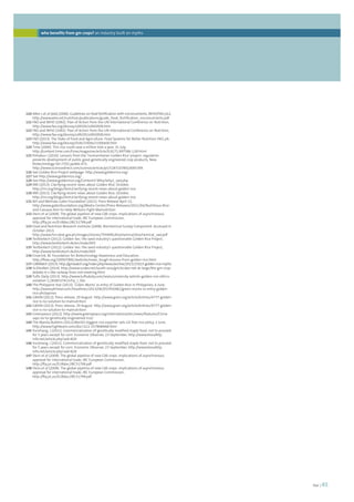 foei | 45 
who benefits from gm crops? an industry built on myths 
120 Allen L et al (eds) (2006). Guidelines on food fortification with micronutrients, WHO/FAO p12, 
http://www.who.int/nutrition/publications/guide_food_fortification_micronutrients.pdf 
121 FAO and WHO (1992). Plan of Action from the UN International Conference on Nutrition, 
http://www.fao.org/docrep/u9920t/u9920t0b.htm 
122 FAO and WHO (1992). Plan of Action from the UN International Conference on Nutrition, 
http://www.fao.org/docrep/u9920t/u9920t0b.htm 
123 FAO (2013). The State of Food and Agriculture: Food Systems for Better Nutrition FAO, p9, 
http://www.fao.org/docrep/018/i3300e/i3300e00.htm 
124 Time (2000). This rice could save a million kids a year, 31 July, 
http://content.time.com/time/magazine/article/0,9171,997586-1,00.html 
125 Potrykus I (2010). Lessons from the ‘Humanitarian Golden Rice’ project: regulation 
prevents development of public good genetically engineered crop products, New 
Biotechnology Vol 27(5) pp466-472, 
http://www.sciencedirect.com/science/article/pii/S187167841000539X 
126 See Golden Rice Project webpage: http://www.goldenrice.org/ 
127 See http://www.goldenrice.org/ 
128 See http://www.goldenrice.org/Content3-Why/why1_vad.php 
129 IRRI (2013). Clarifying recent news about Golden Rice, October, 
http://irri.org/blogs/item/clarifying-recent-news-about-golden-rice 
130 IRRI (2013). Clarifying recent news about Golden Rice, October, 
http://irri.org/blogs/item/clarifying-recent-news-about-golden-rice 
131 Bill and Melinda Gates Foundation (2011). Press Release April 13, 
http://www.gatesfoundation.org/Media-Center/Press-Releases/2011/04/Nutritious-Rice-and- 
Cassava-Aim-to-Help-Millions-Fight-Malnutrition 
132 Stein et al (2009). The global pipeline of new GM crops: implications of asynchronous 
approval for international trade, JRC European Commission, 
http://ftp.jrc.es/EURdoc/JRC51799.pdf 
133 Food and Nutrition Research Institute (2008). Biochemical Survey Component, Accessed in 
October 2013, 
http://www.fnri.dost.gov.ph/images/stories/7thNNS/biochemical/biochemical_vad.pdf 
134 Testbiotech (2012). Golden lies: the seed industry’s questionable Golden Rice Project, 
http://www.testbiotech.de/en/node/605 
135 Testbiotech (2012). Golden lies: the seed industry’s questionable Golden Rice Project, 
http://www.testbiotech.de/en/node/605 
136 Enserink, M. Foundation for Biotechnology Awareness and Education, 
http://fbae.org/2009/FBAE/website/news_tough-lessons-from-golden-rice.html 
137 GMWatch (2013). http://gmwatch.org/index.php/news/archive/2013/15023-golden-rice-myths 
138 SciDevNet (2014). http://www.scidev.net/south-asia/gm/scidev-net-at-large/the-gm-crop-debate- 
it-s-like-railway-lines-not-meeting.html 
139 Tufts Daily (2013). http://www.tuftsdaily.com/news/university-admits-golden-rice-ethics-violation- 
1.2838537#.UxTrp_l_tbo 
140 The Philippine Star (2013). ‘Green Moms’ vs entry of Golden Rice in Philippines, 6 June, 
http://www.philstar.com/headlines/2013/06/05/950482/green-moms-vs-entry-golden-rice- 
philippines 
141 GRAIN (2013). Press release, 29 August. http://www.grain.org/article/entries/4777-golden-rice- 
is-no-solution-to-malnutrition 
142 GRAIN (2013). Press release, 29 August. http://www.grain.org/article/entries/4777-golden-rice- 
is-no-solution-to-malnutrition 
143 Greenpeace (2012). http://www.greenpeace.org/international/en/news/features/China-says- 
no-to-genetically-engineered-rice/ 
144 The Manila Bulletin (2011).World’s biggest rice exporter sets GE-free rice policy, 2 June, 
http://www.highbeam.com/doc/1G1-257898468.html 
145 Yunzhang, J (2011). Commercialization of genetically modified staple food: not to proceed 
for 5 years except for corn. Economic Observer, 23 September, http://www.biosafety-info. 
net/article.php?aid=829 
146 Yunzhang, J (2011). Commercialization of genetically modified staple food: not to proceed 
for 5 years except for corn. Economic Observer, 23 September, http://www.biosafety-info. 
net/article.php?aid=829 
147 Stein et al (2009). The global pipeline of new GM crops: implications of asynchronous 
approval for international trade, JRC European Commission, 
http://ftp.jrc.es/EURdoc/JRC51799.pdf 
148 Stein et al (2009). The global pipeline of new GM crops: implications of asynchronous 
approval for international trade, JRC European Commission, 
http://ftp.jrc.es/EURdoc/JRC51799.pdf 
 