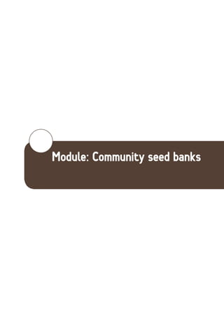 Module: Community seed banks 
 