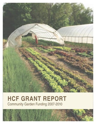 HCF Grant Report 
Community Garden Funding 2007-2010 
 