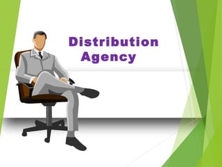 Distribution
Agency
 